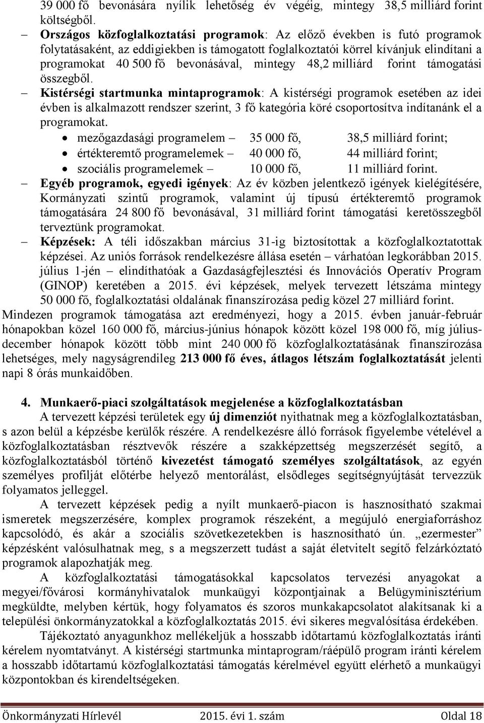 mintegy 48,2 milliárd forint támogatási összegből.