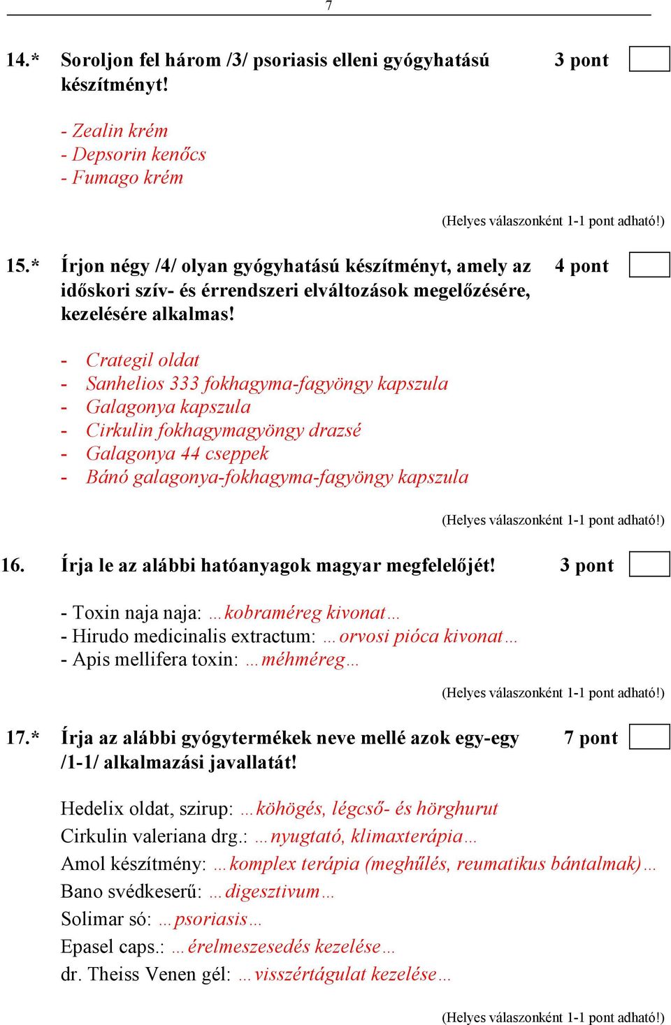 - Crategil oldat - Sanhelios 333 fokhagyma-fagyöngy kapszula - Galagonya kapszula - Cirkulin fokhagymagyöngy drazsé - Galagonya 44 cseppek - Bánó galagonya-fokhagyma-fagyöngy kapszula 16.