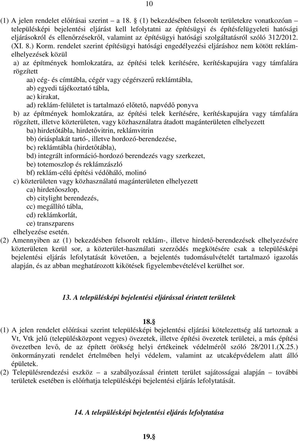 építésügyi hatósági szolgáltatásról szóló 312/2012. (XI. 8.) Korm.