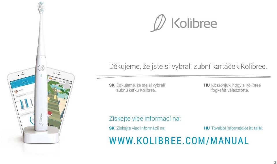 HU Köszönjük, hogy a Kolibree fogkefét választotta.