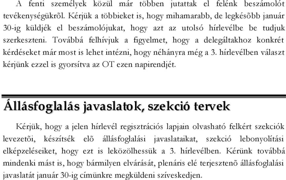 Kuratóriuma Kerékpáros Koordinációs Bizottság Országos Területfejlesztési Tanács A fenti személyek közül már többen jutattak el felénk beszámolót tevékenységükrõl.