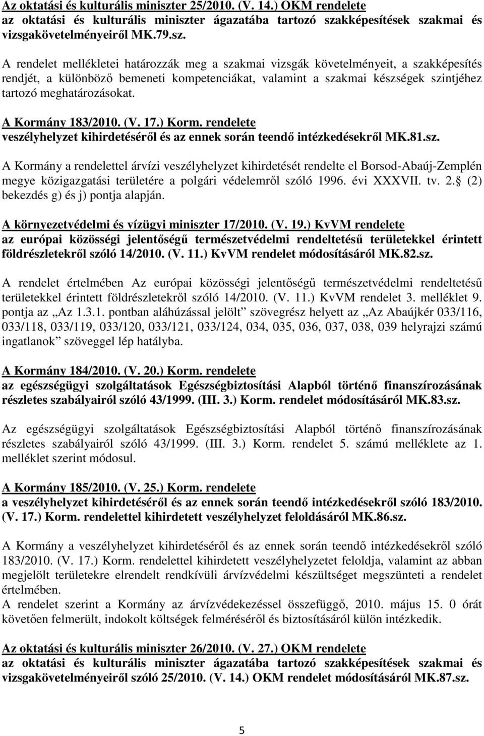 er ágazatába tartozó sza