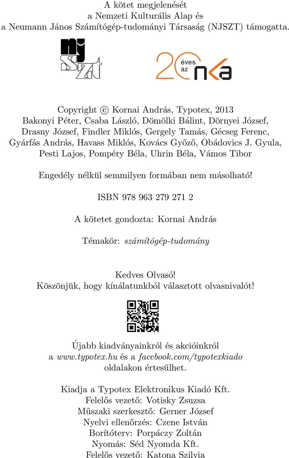 Kovács Győző, Obádovics J. Gyula, Pesti Lajos, Pompéry Béla, Uhrin Béla, Vámos Tibor Engedély nélkül semmilyen formában nem másolható!