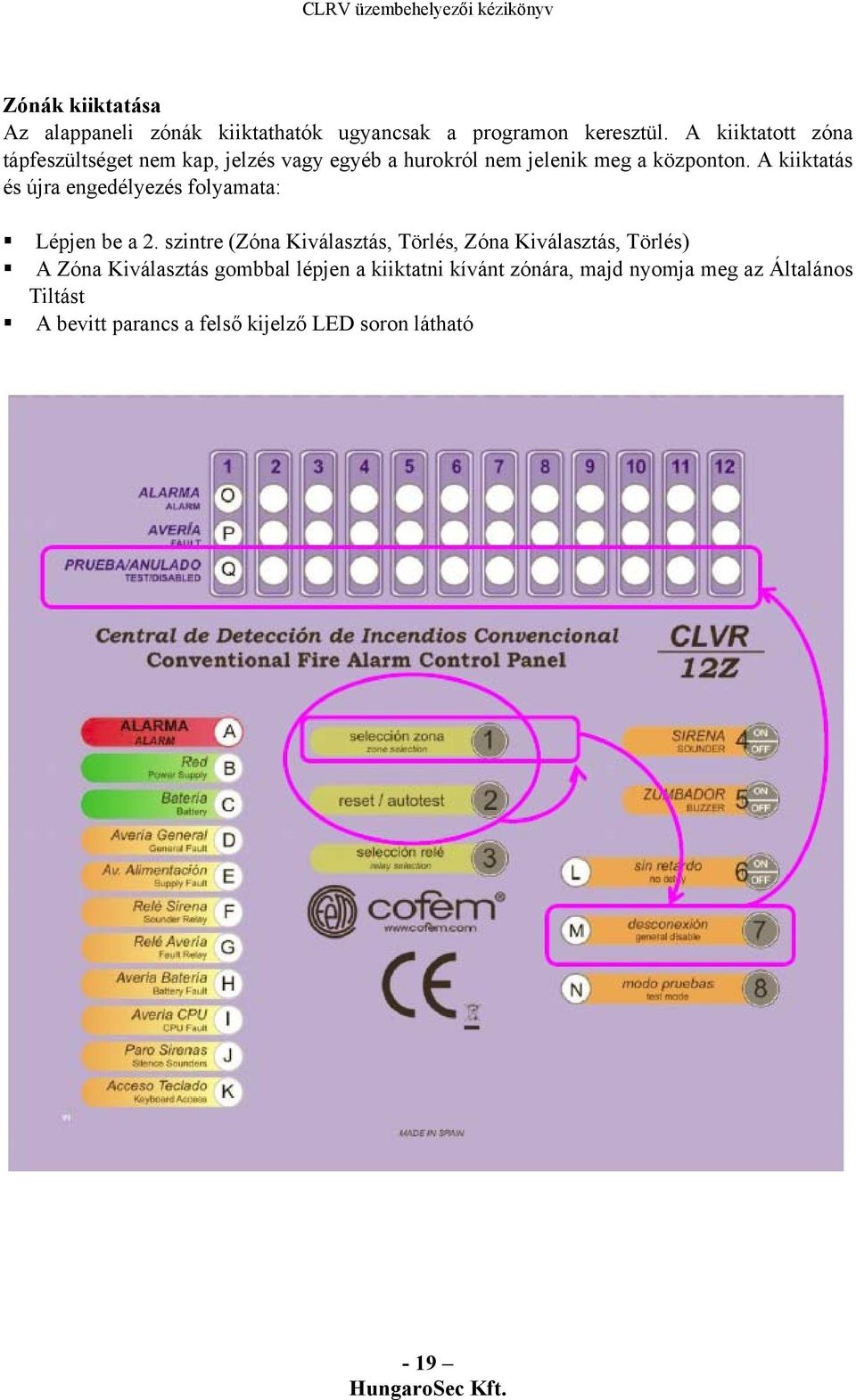 A kiiktatás és újra engedélyezés folyamata: Lépjen be a 2.