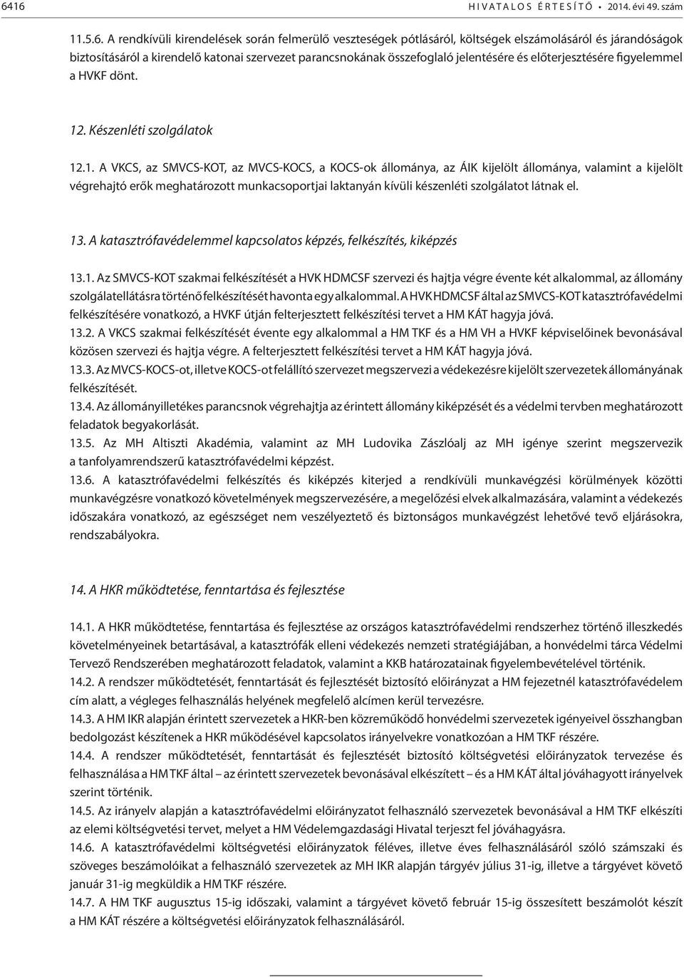 . Készenléti szolgálatok 12