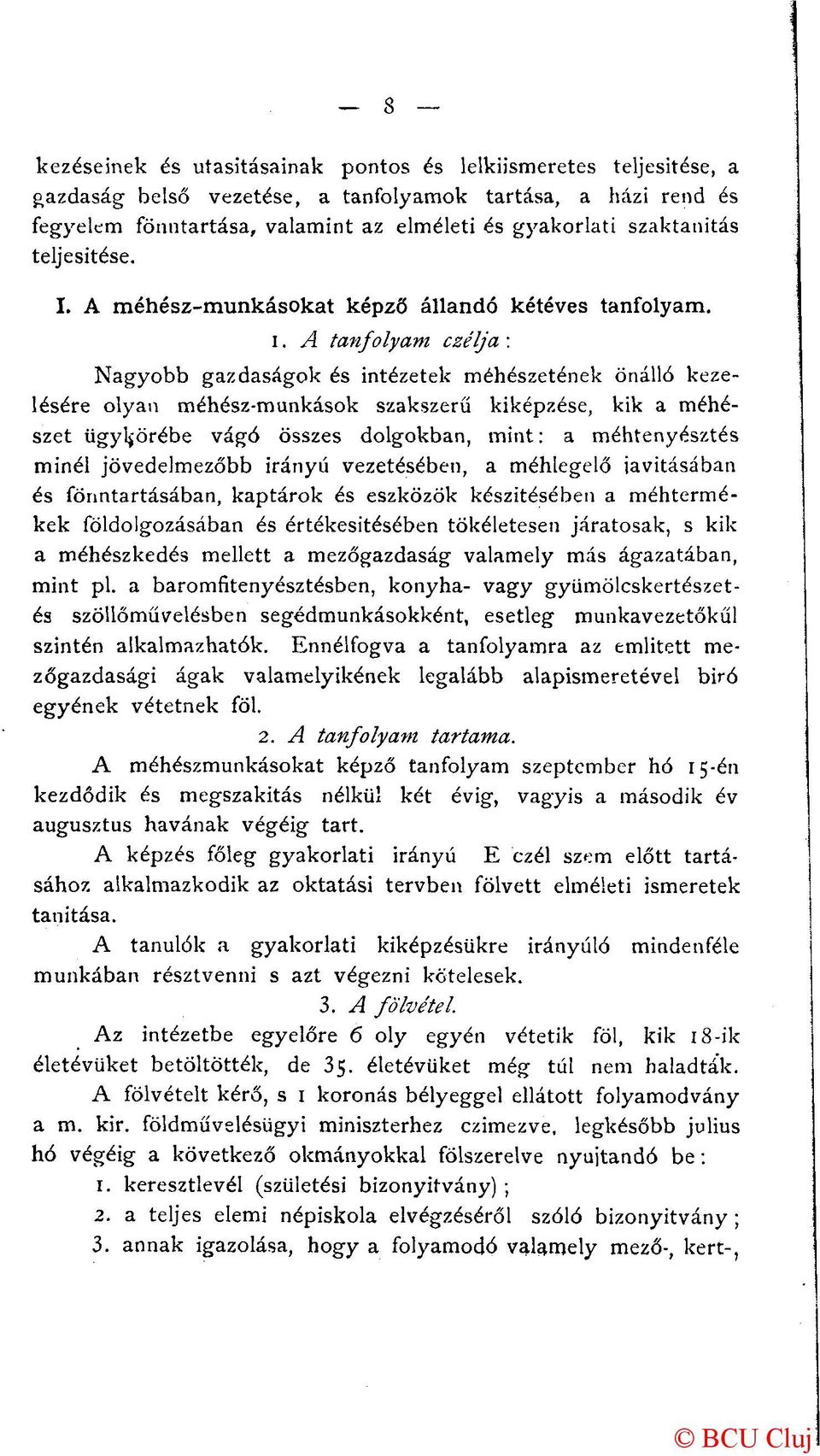 A méhész-munkásokat képző állandó kétéves tanfolyam. I.