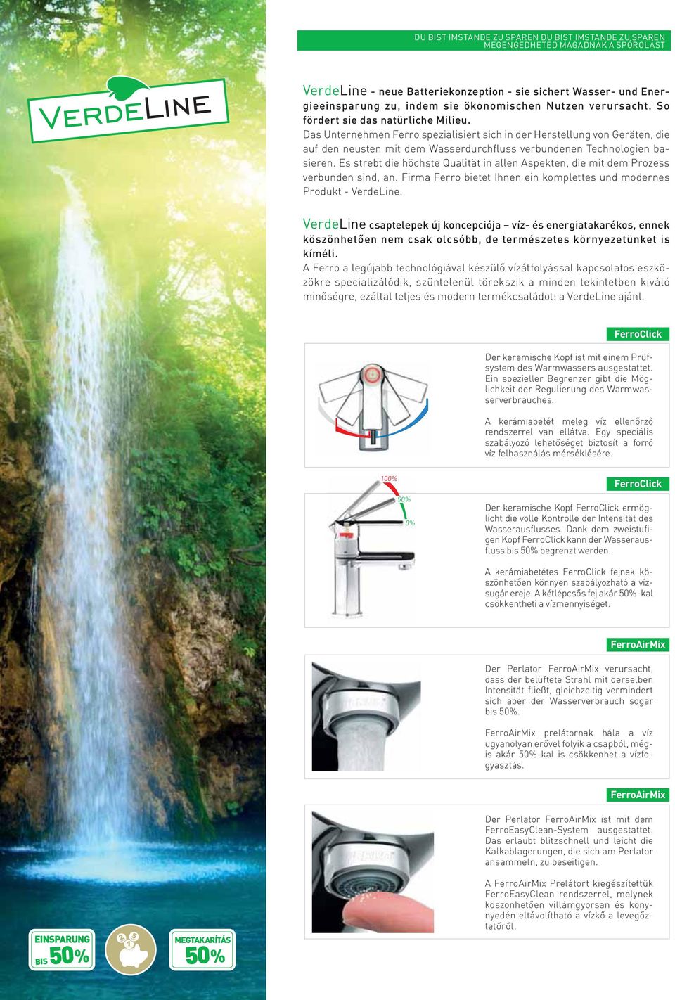 Das Unternehmen Ferro spezialisiert sich in der Herstellung von Geräten, die auf den neusten mit dem Wasserdurchfluss verbundenen Technologien basieren.