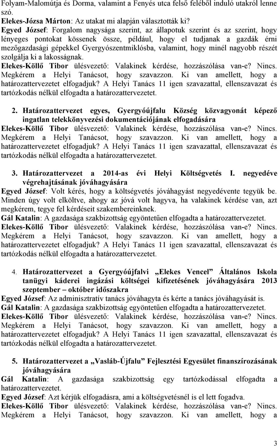 Gyergyószentmiklósba, valamint, hogy minél nagyobb részét szolgálja ki a lakosságnak. 2.