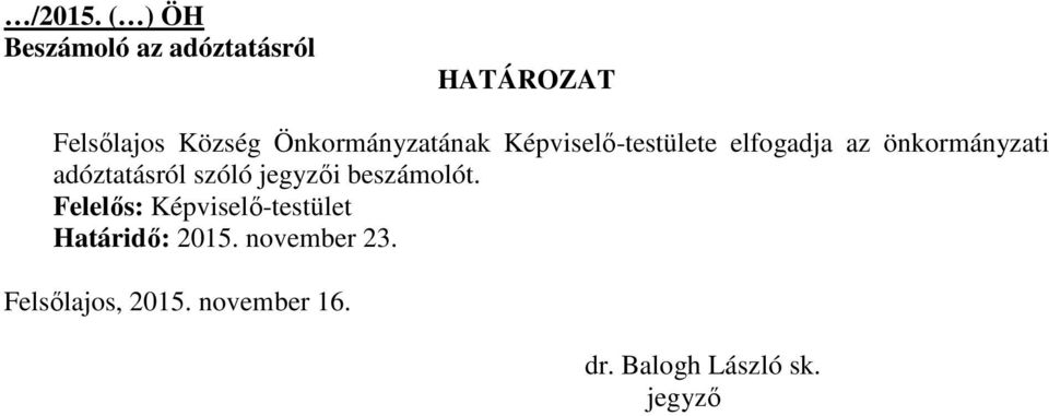 Önkormányzatának Képviselı-testülete elfogadja az önkormányzati