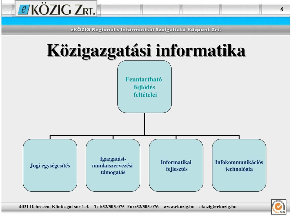 Igazgatásimunkaszervezési támogatás