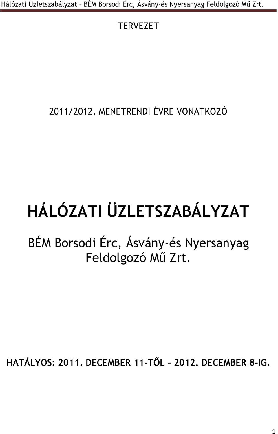 ÜZLETSZABÁLYZAT BÉM Borsodi Érc, Ásvány-és