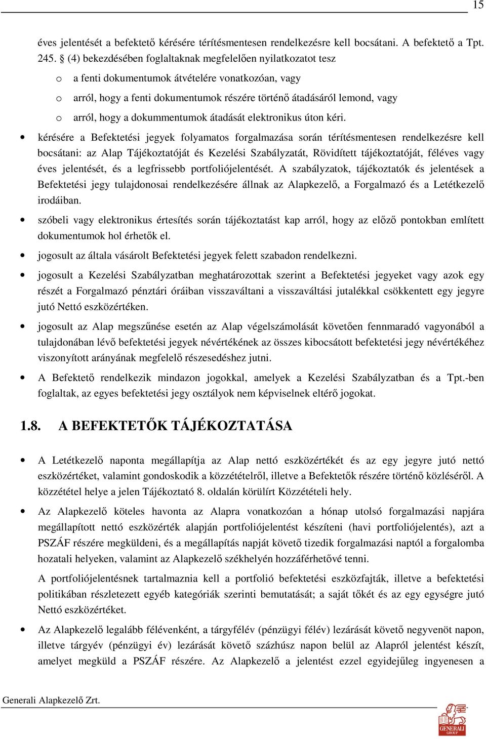 hogy a dokummentumok átadását elektronikus úton kéri.