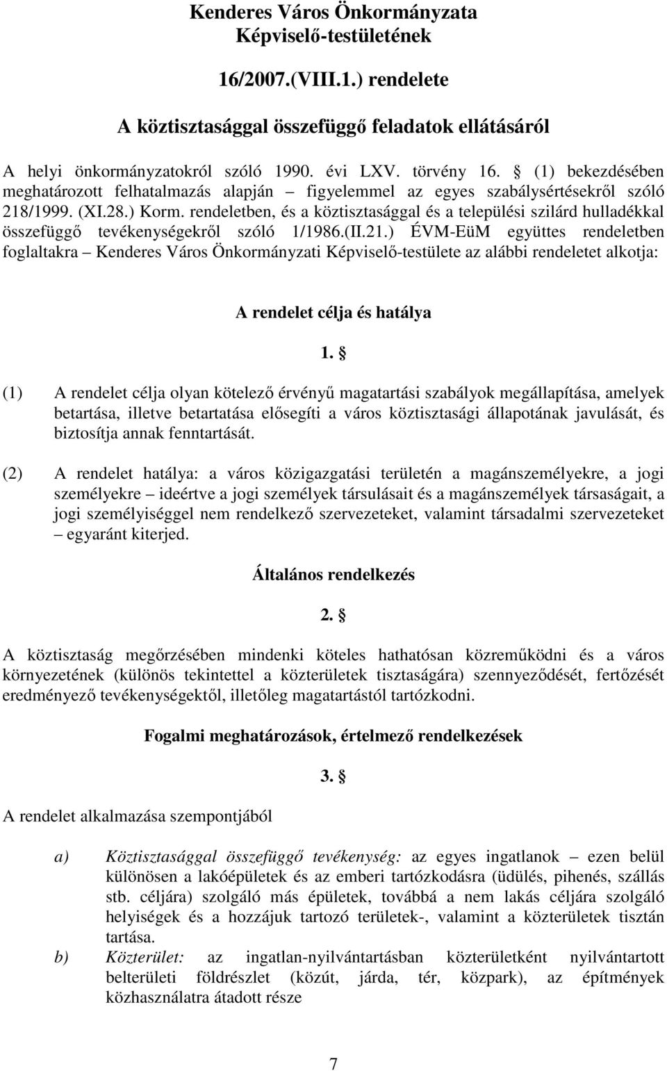 rendeletben, és a köztisztasággal és a települési szilárd hulladékkal összefüggı tevékenységekrıl szóló 1/1986.(II.21.