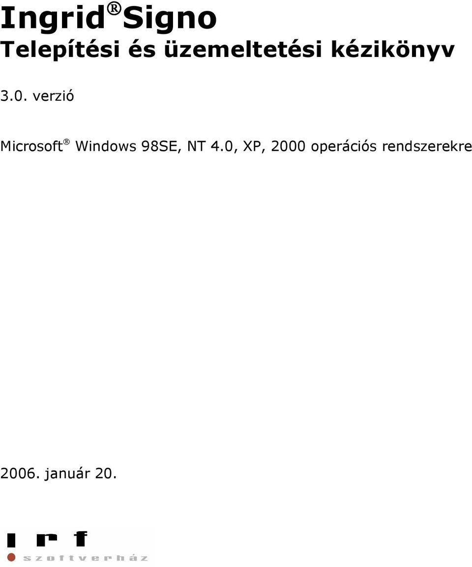 verzió Microsoft Windows 98SE, NT 4.