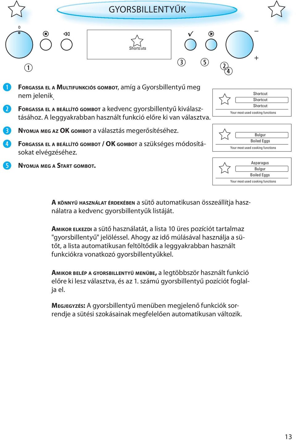 NYOMJA MEG A START GOMBOT.