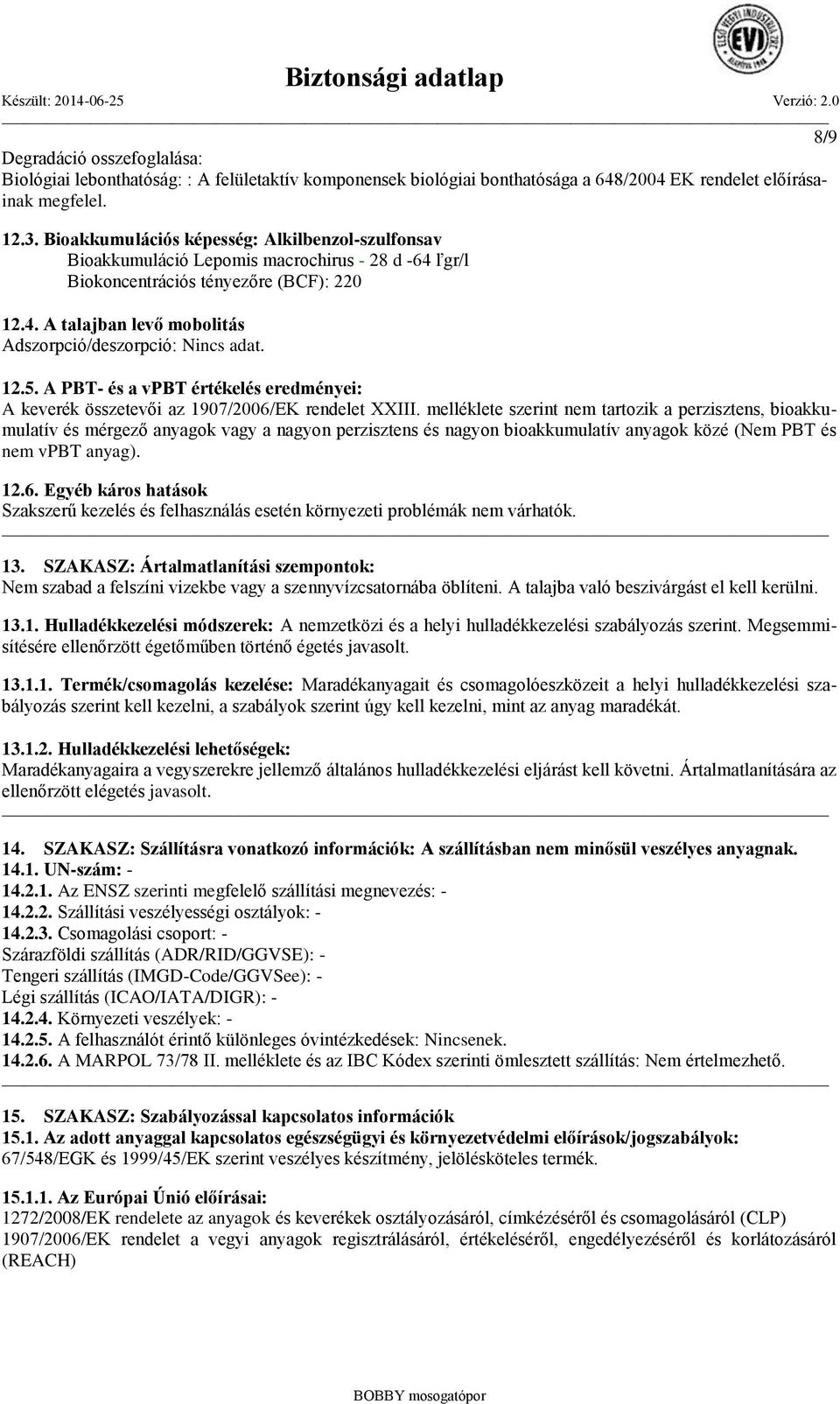 12.5. A PBT- és a vpbt értékelés eredményei: A keverék összetevői az 1907/2006/EK rendelet XXIII.