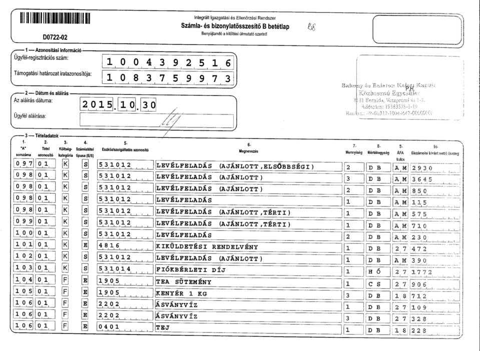 IT s ^ 2 Datum es alaras Az alaras datu ma: Ogyfel alarasa: Teteladatok - 2- - 4- "A" Tetel Koltseg- Szamlatetel sorszama azonosrto kategora tpusa (E/S) I j I!