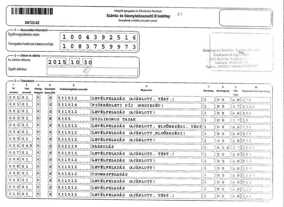 2- - "A" Tete KoKsegsorszama azonosto kategora [K 00 00 004 005 00 007 DOS 008 008 009 009 < : 00 045 o! ' 0, t [K] [K! 4- Szamtatetel Hpusa (E/S) 5- Eszkoz/szolgaftatas azonos'rto 504 805.