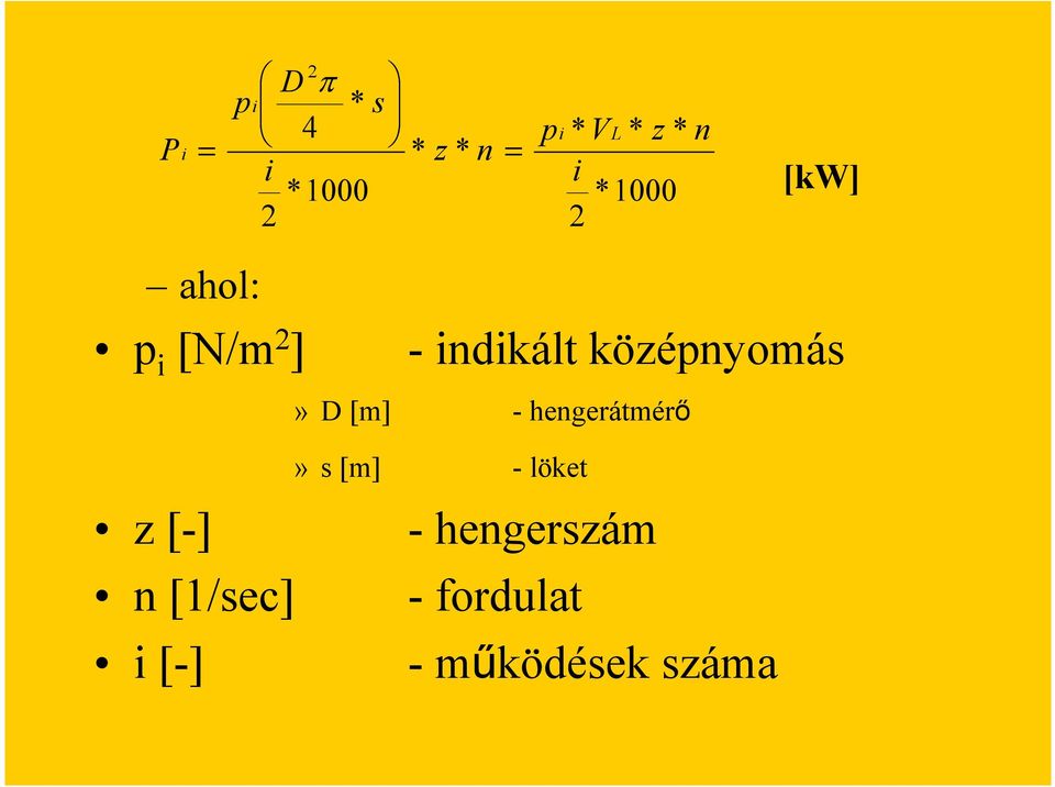 középnyomás» D [m] - hengerátmérő» s [m] - löket z