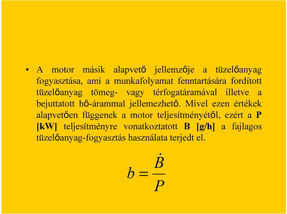 hő-árammal jellemezhető.