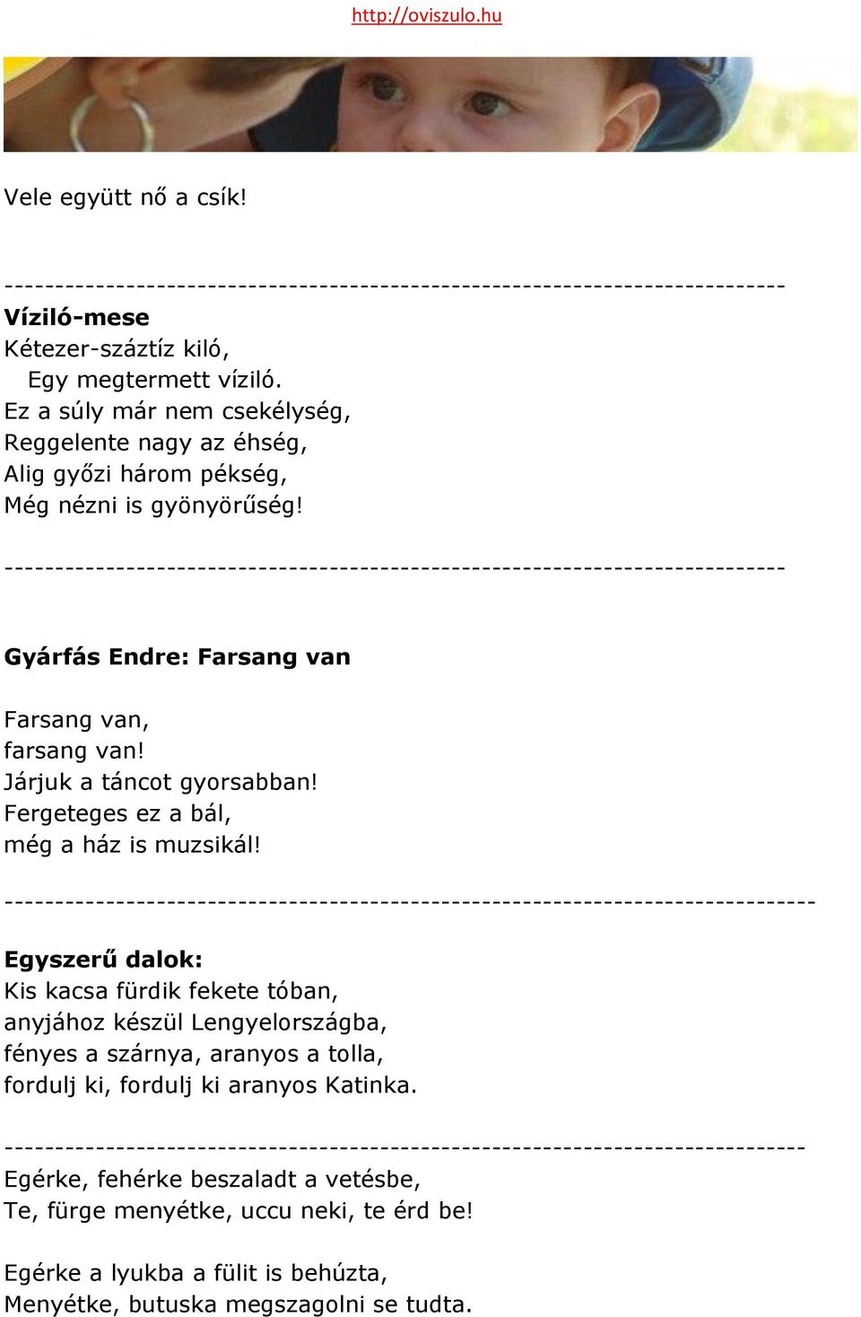 ----------------------------------------------------------------------------- Gyárfás Endre: Farsang van Farsang van, farsang van! Járjuk a táncot gyorsabban!