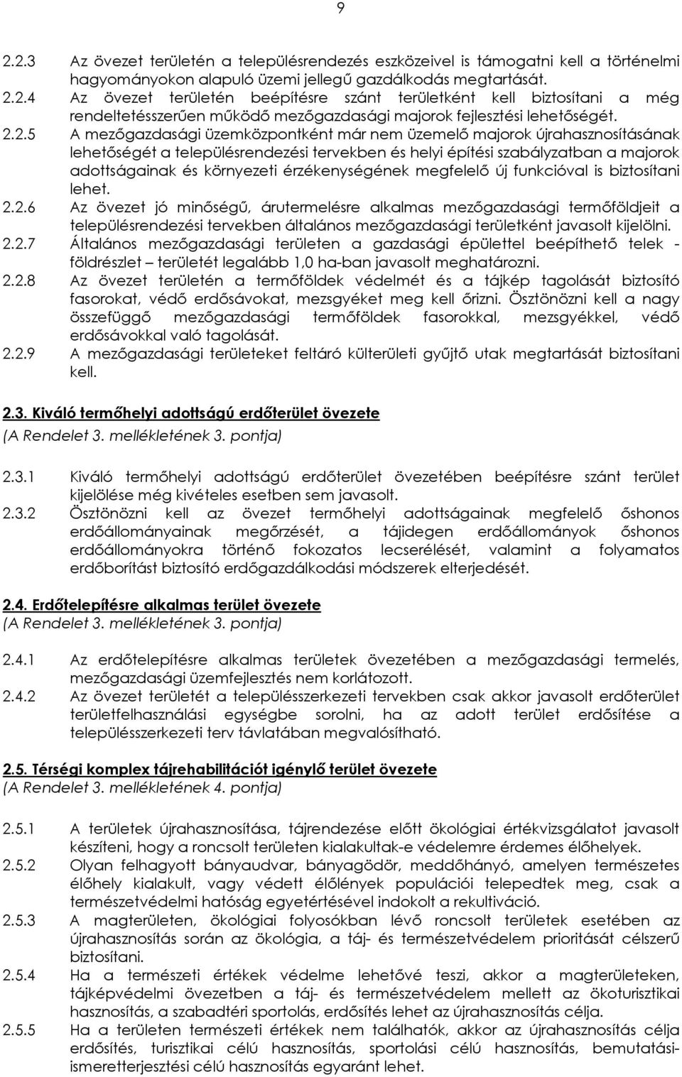 érzékenységének megfelelő új funkcióval is biztosítani lehet. 2.