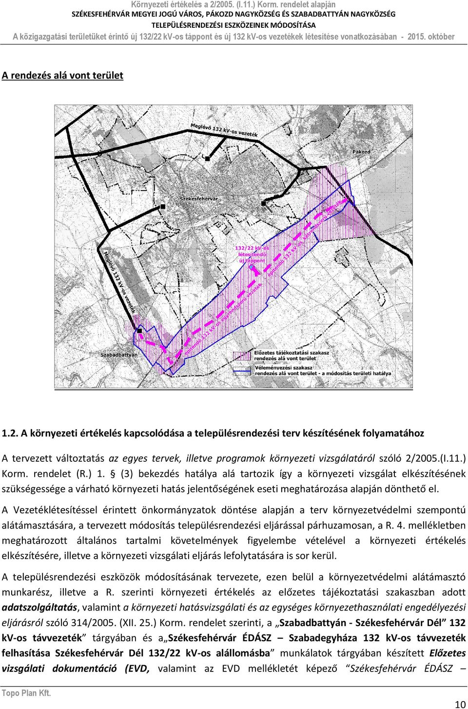 (I.11.) Korm. rendelet (R.) 1.