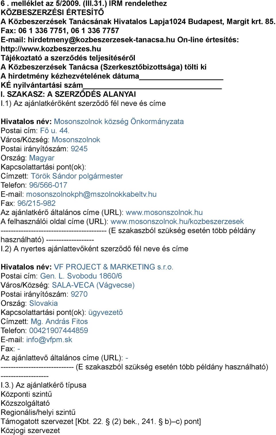 k-tanacsa.hu On-line értesítés: http://www.kozbeszerzes.