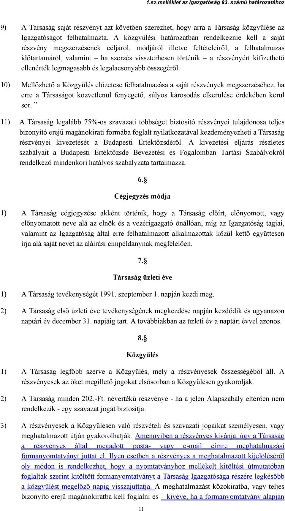 részvényért kifizethető ellenérték legmagasabb és legalacsonyabb összegéről.