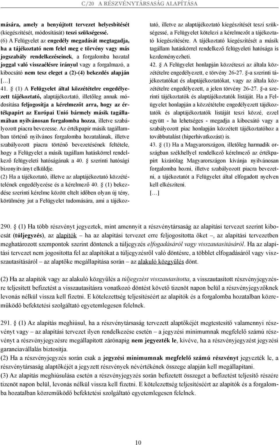 forgalmazó, a kibocsátó nem tesz eleget a (2)-(4) bekezdés alapján [ ] 41.