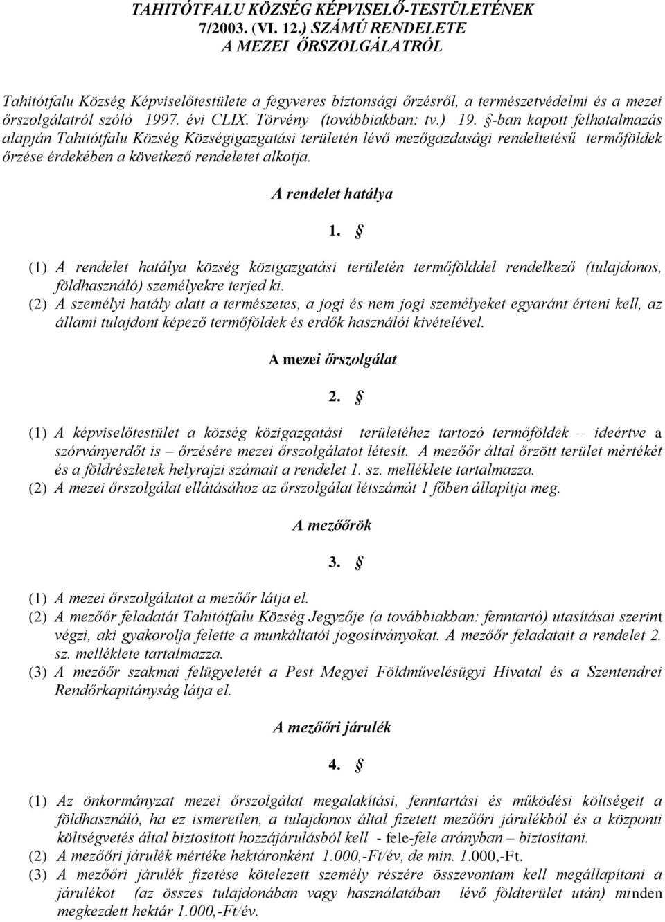 Törvény (továbbiakban: tv.) 19.