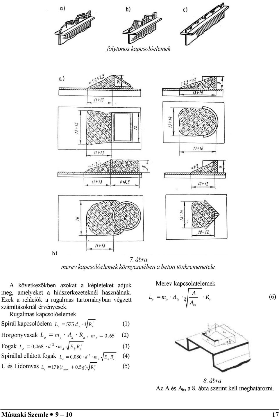 Ezek a relációk a rugalmas tartományban végzett számításoknál érvényesek.