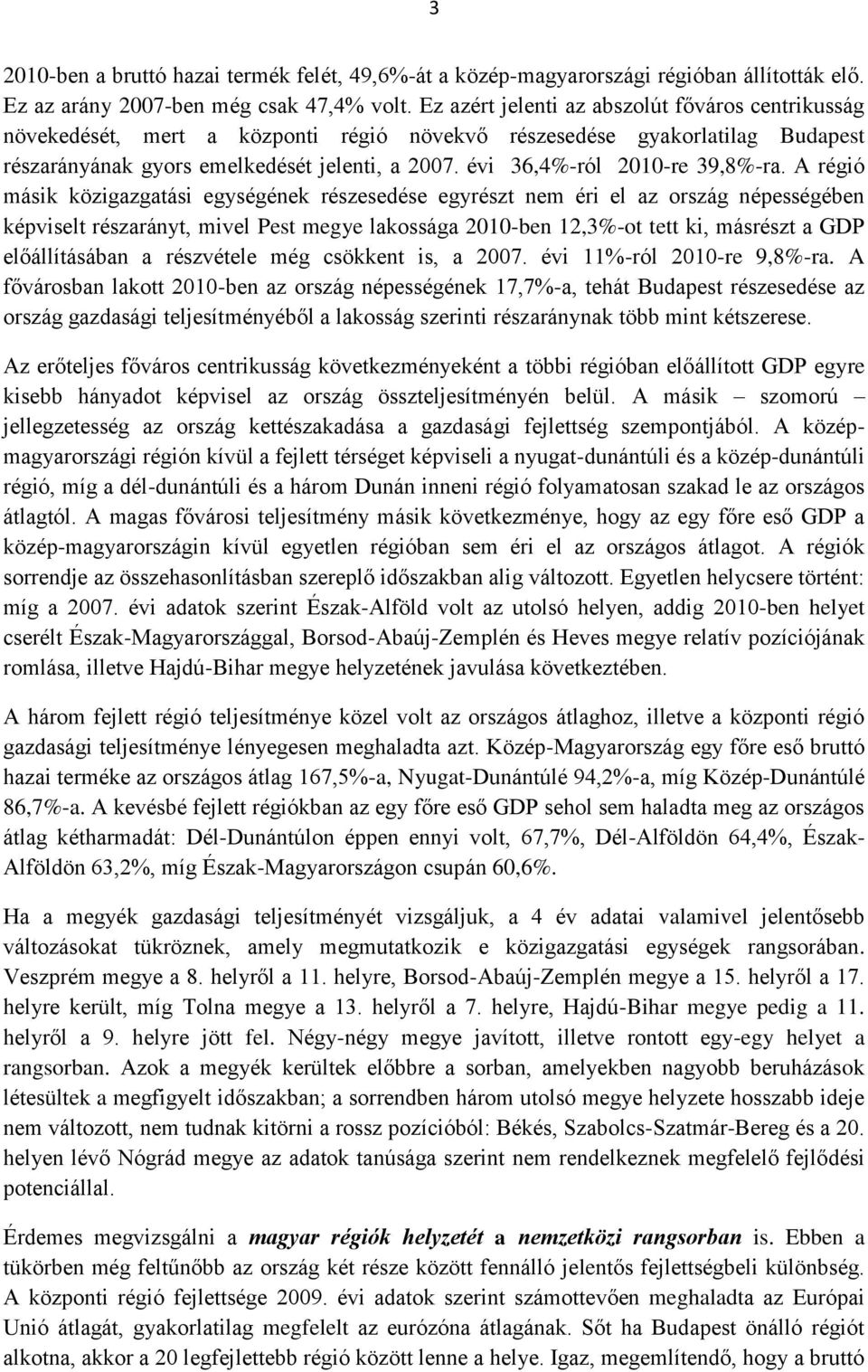 évi 36,4%-ról 2010-re 39,8%-ra.