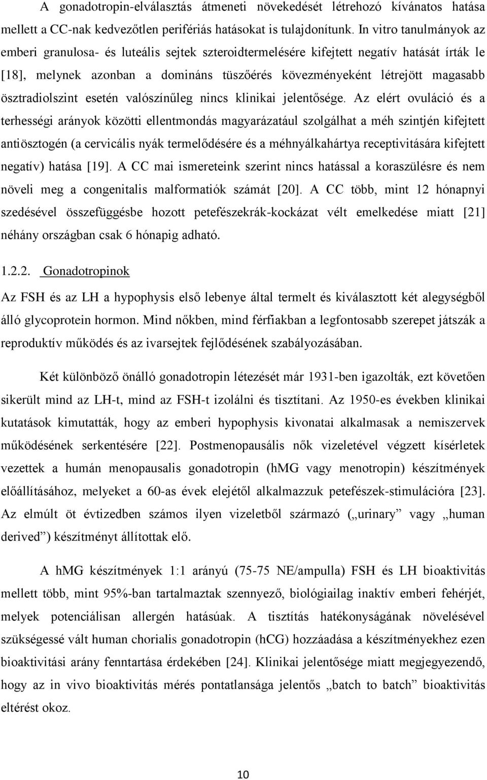 ösztradiolszint esetén valószínűleg nincs klinikai jelentősége.