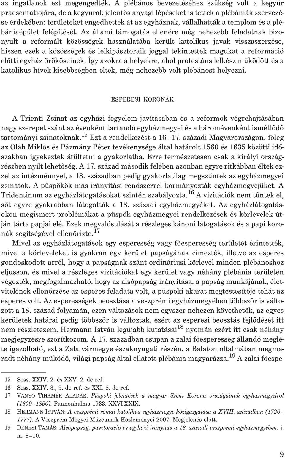 vállalhatták a templom és a plébániaépület felépítését.