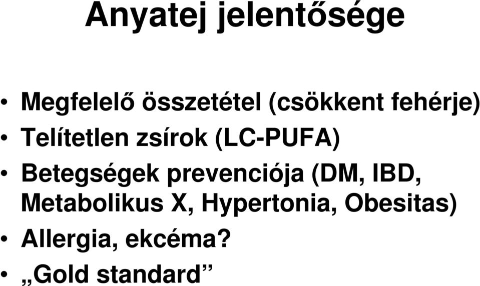 Betegségek prevenciója (DM, IBD, Metabolikus X,