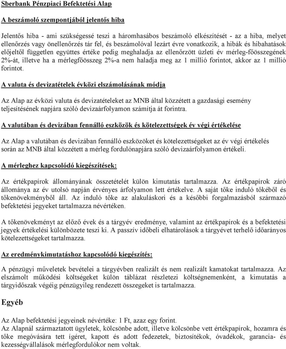 2%-a nem haladja meg az 1 millió forintot, akkor az 1 millió forintot.