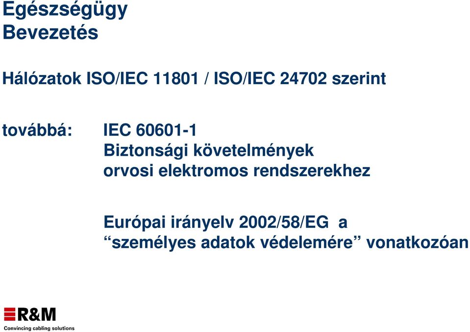 követelmények orvosi elektromos rendszerekhez Európai