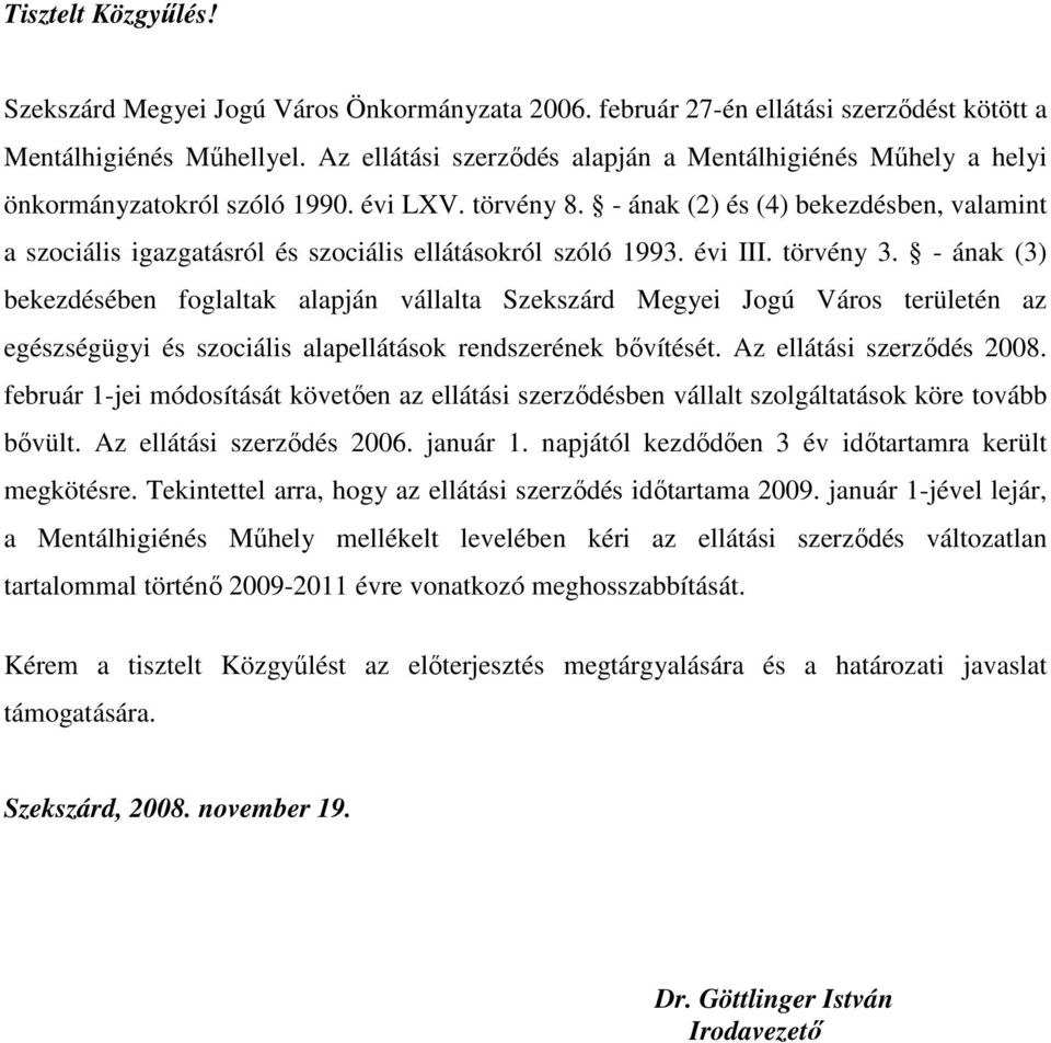 - ának (2) és (4) bekezdésben, valamint a szociális igazgatásról és szociális ellátásokról szóló 1993. évi III. törvény 3.