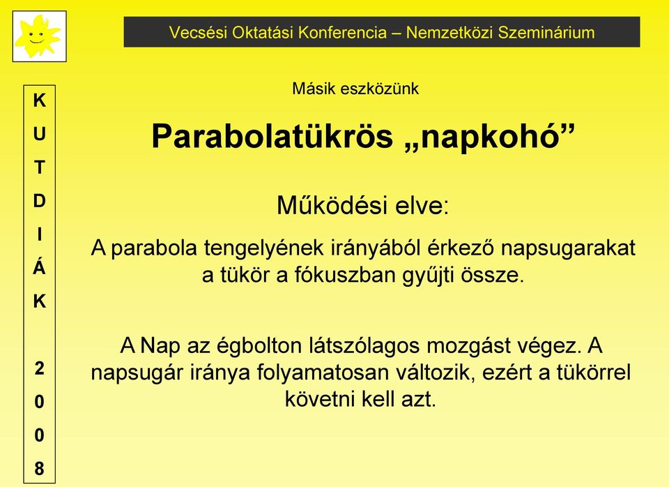 napsugarakat a tükör a fókuszban gyűjti össze.