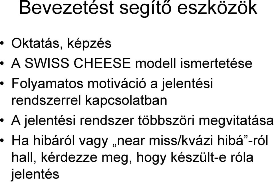 kapcsolatban A jelentési e rendszer e többszöri ö megvitatása Ha