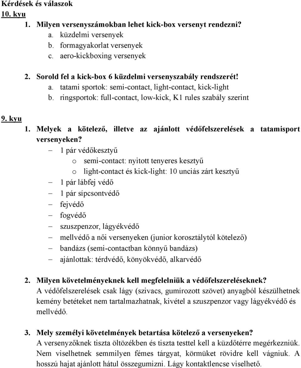 Melyek a kötelező, illetve az ajánlott védőfelszerelések a tatamisport versenyeken?