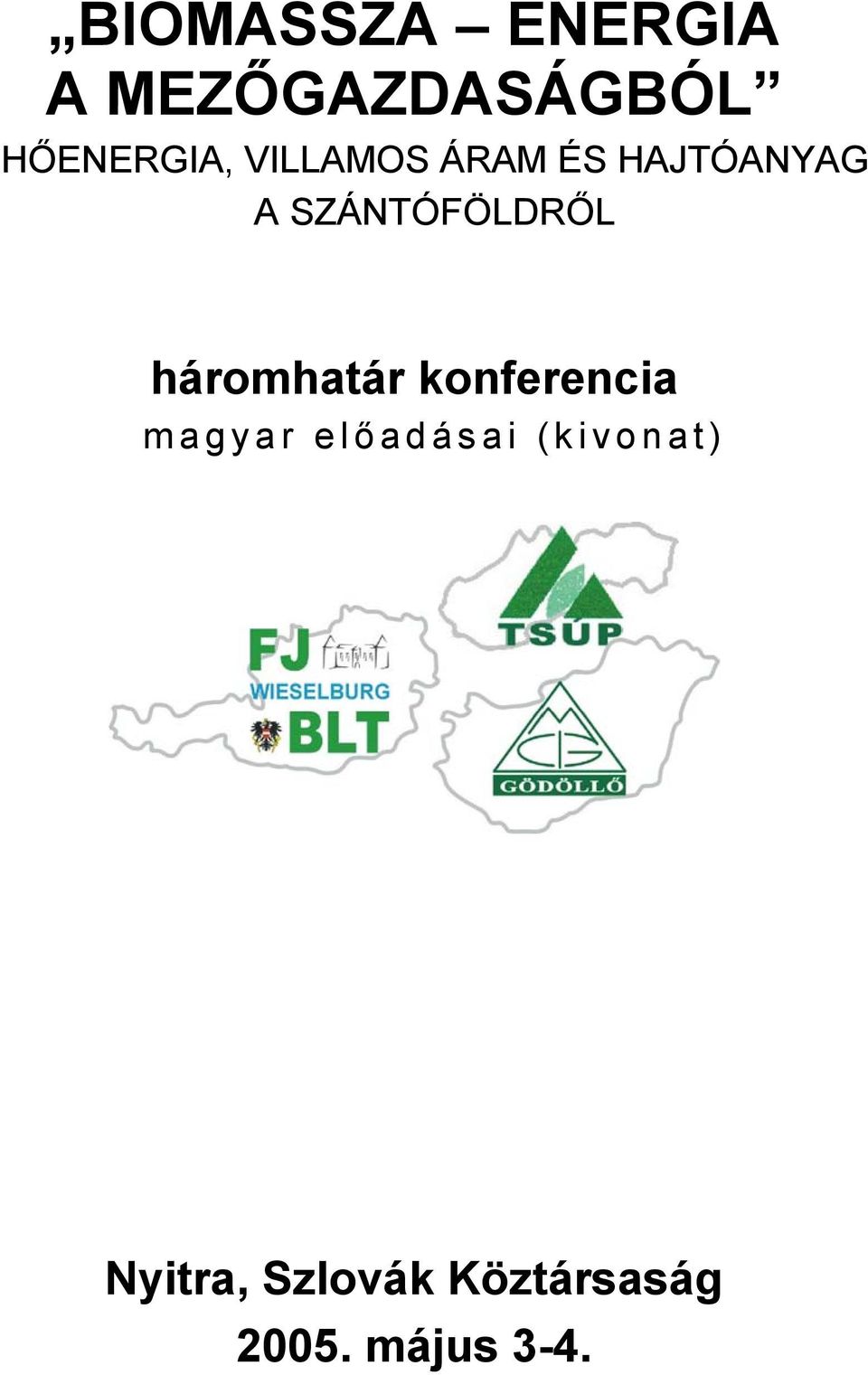 háromhatár konferencia magyar elő adásai