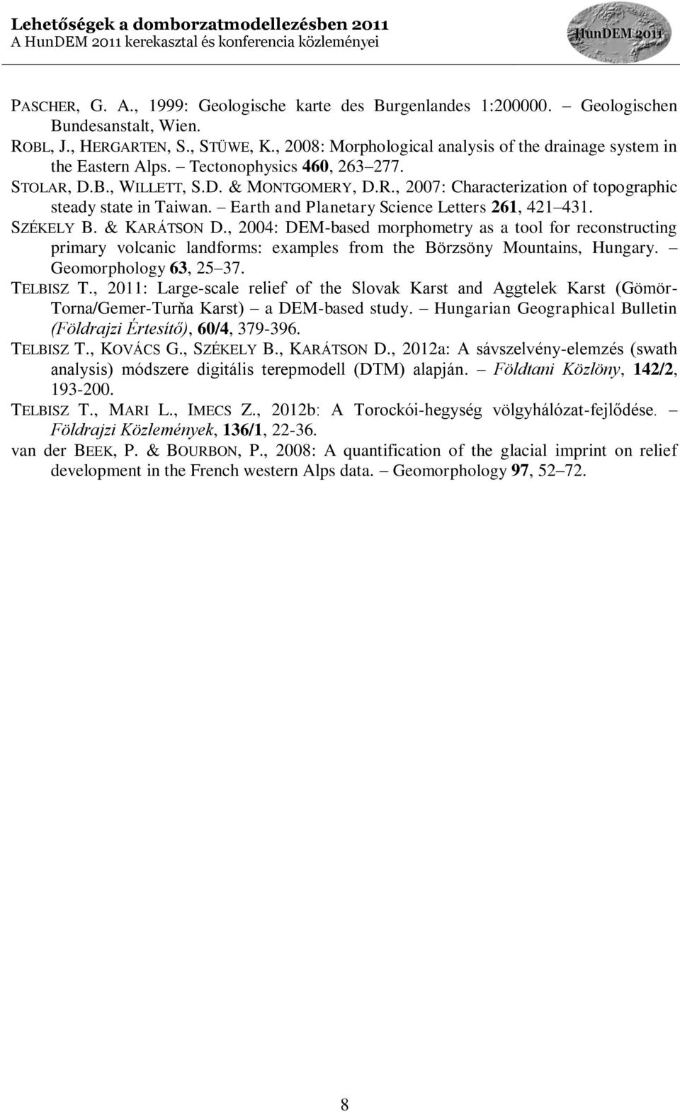 Earth and Planetary Science Letters 261, 421 431. SZÉKELY B. & KARÁTSON D.