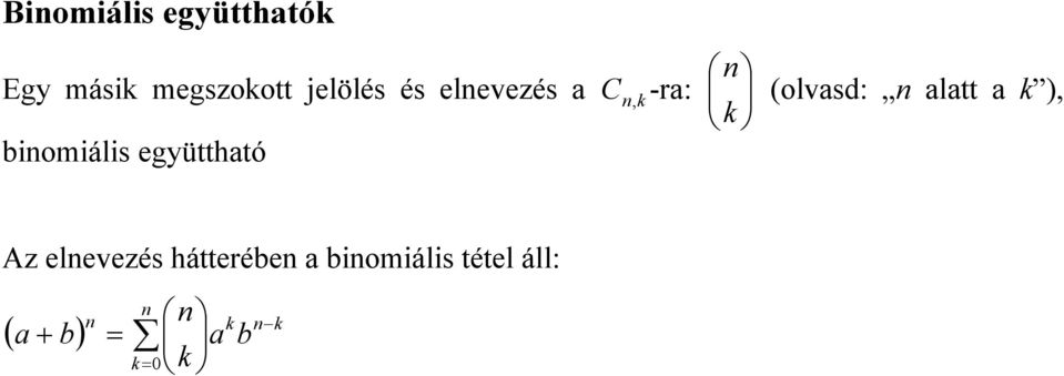 (olvasd: n alatt a k ), Az elnevezés hátterében a