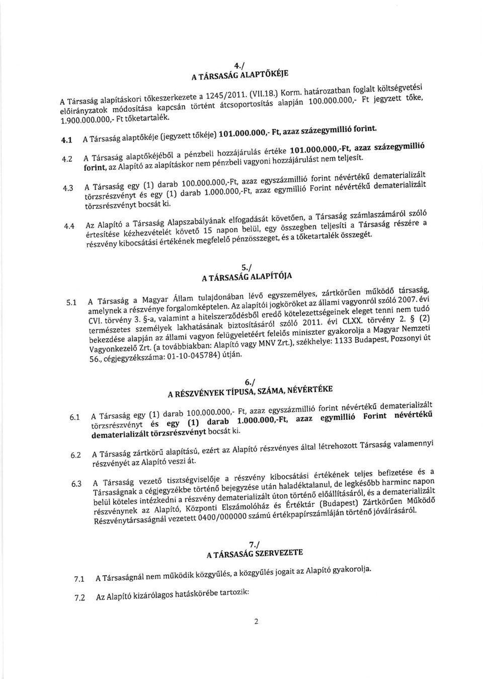 2ATarsasegalapt6k6i6b6lap nzbelihon'aiirul[s6rteke101'0oo'00o'-ft'azazszrizegrmilli6 forint, az Alapit6 a' pc'n"i[!iiutryoni ttozz6iirul6st nem teljesit' "r"pitalrl#n"# 4.