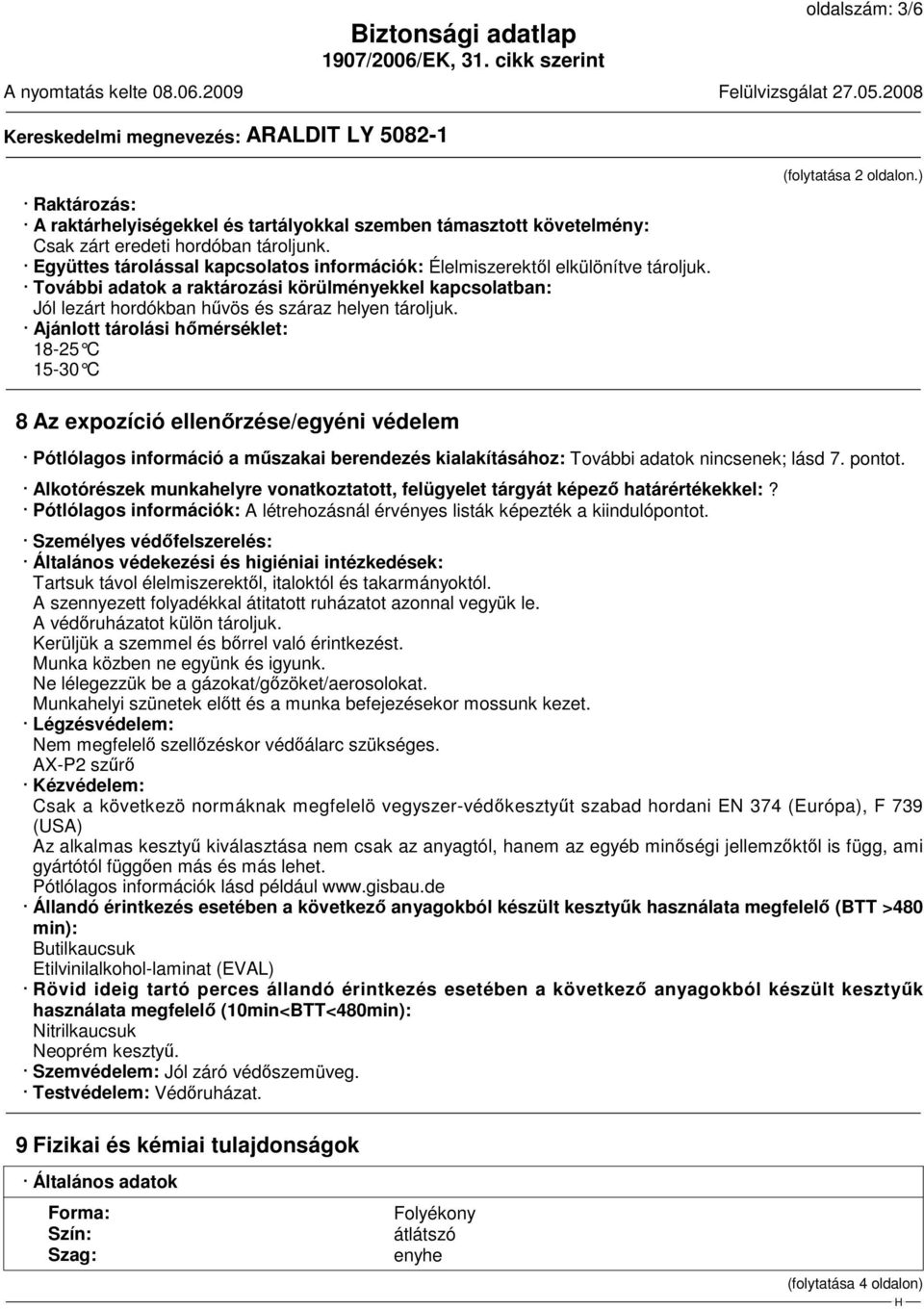 Ajánlott tárolási hőmérséklet: 18-25 C 15-30 C (folytatása 2 oldalon.