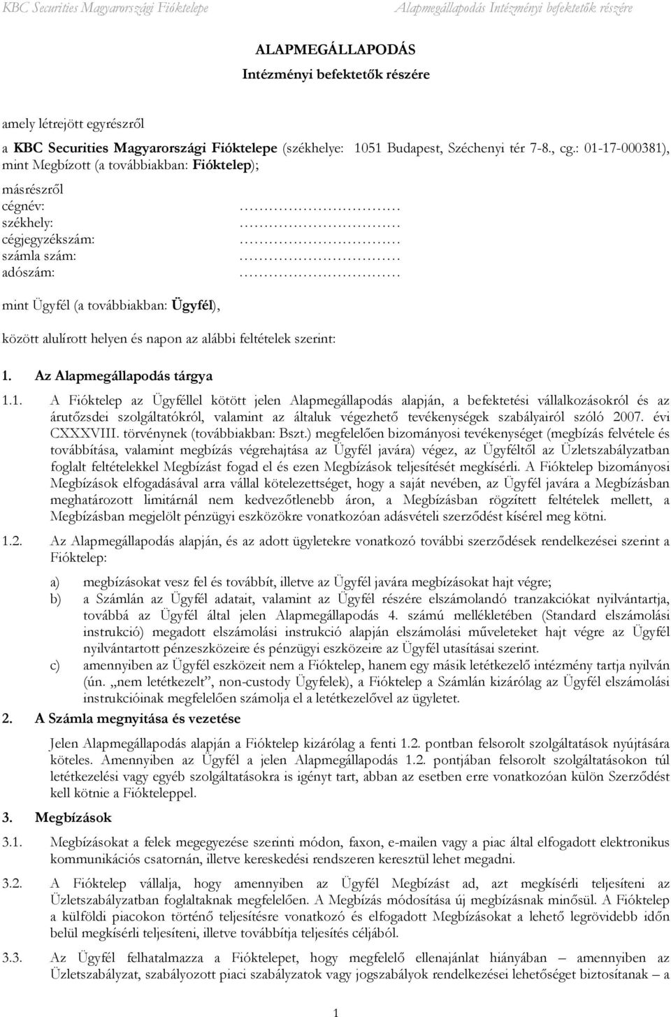az alábbi feltételek szerint: 1.