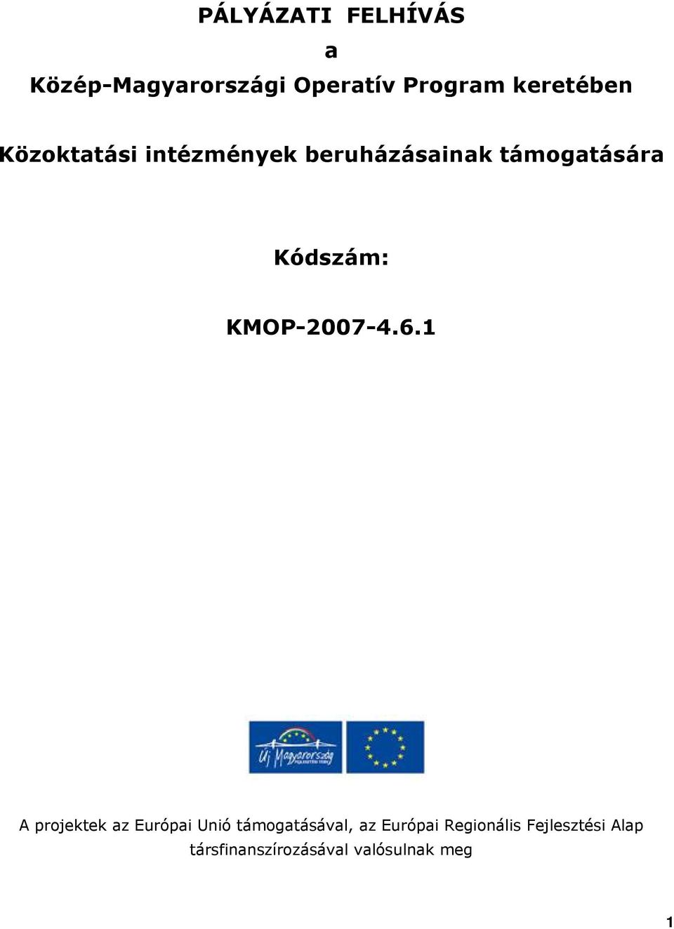 Kódszám: KMOP-2007-4.6.
