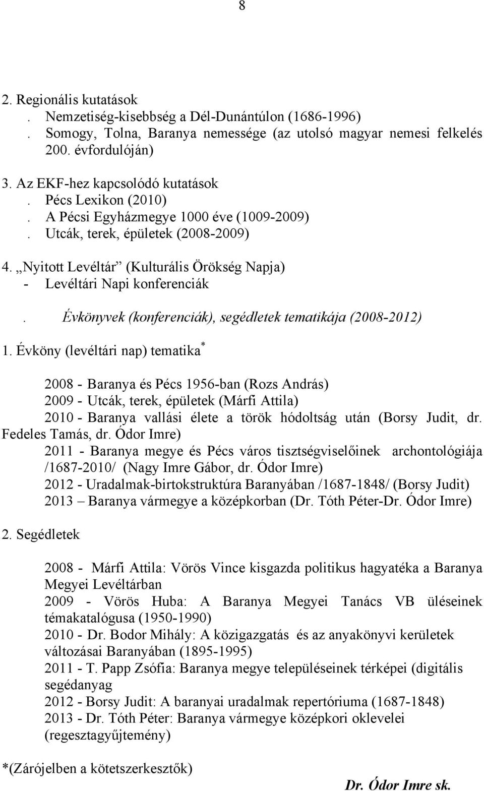 Évkönyvek (konferenciák), segédletek tematikája (2008-2012) 1.